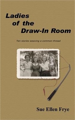 Ladies of the Draw-In Room: Ten Stories Weaving a Common Thread (Paperback or So