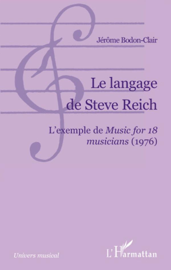 Thumbnail - Le Langage De Steve Reich L'exemple De Music For 18 Musicians (1976)