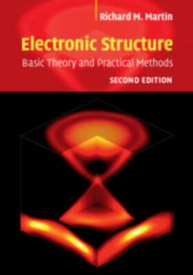 Electronic Structure Basic Theory and Practical Methods Martin Hardback 2e