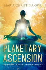 Planetary Ascension: The Purpose of..., Owl, Maria Chri