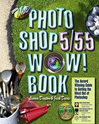 Photoshop 5.0/5.5 Wow! Book Compact Disc Linnea, Davis, Jack Dayt