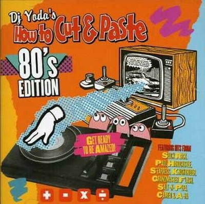 DJ Yodas How To Cut  Paste 80s Edition CD