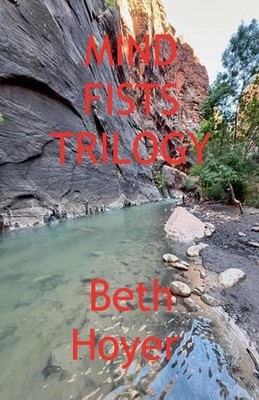 Mind Fists Trilogy by Beth Hoyer Paperback Book