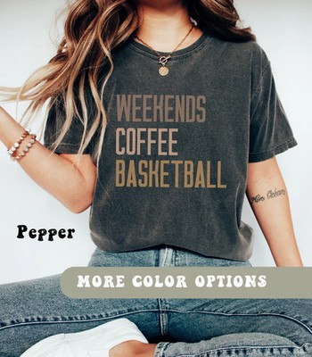 Weekend Coffee Basketball Comfort T-Shirt Soft Gift