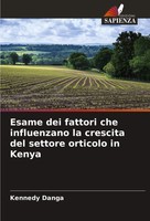 Esame Dei Fattori Che Influenzano La Crescita Del Settore Orticolo In Kenya Buch