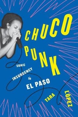 Tara López Chuco Punk (Hardback) American Music Series (UK IMPORT)