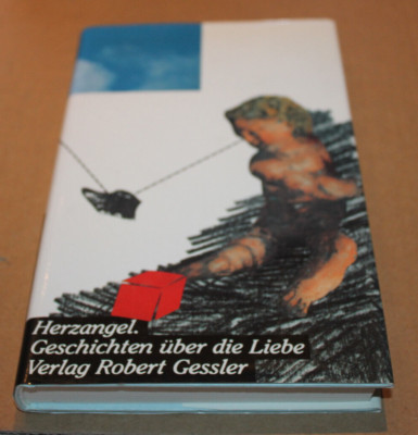 Herzangel. Geschichten über die Liebe - Verlag Robert Gessler