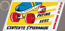 L46. Sport. Patin à roulette. ENTENTE SAINT PIERRAISE. Bâton rouge