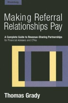 Making Referral Relationships Pay: A Complete Guide to Revenue