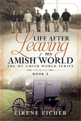 Life After Leaving My Amish World (Paperback or Softback)