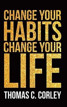 Change Your Habits, Change Your Life von Corley, Th... | Buch | Zustand sehr gut