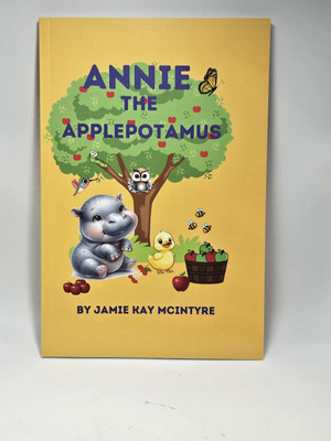 Annie The Applepotamus, Children's Book by Jamie Kay McIntyre.  In Color