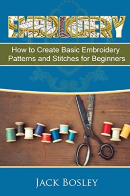 Embroidery: 7 Hand Embroidery Techniques - How to Create Basic Embroidery ...