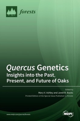 V. Ashley - Quercus Genetics  Insights into the Past Present and Fut - X555z