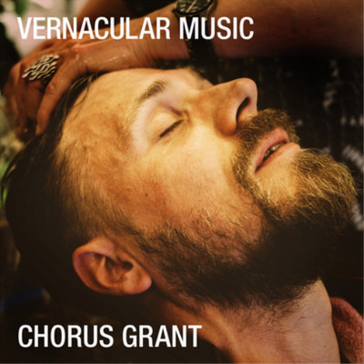 Chorus Grant Vernacular Music (Vinyl) 12'' Album