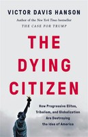 The Dying Citizen | Victor D Hanson | Buch | Gebunden | Englisch | 2021
