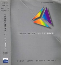 Fondamenti di chimica. . Brown Theodore;LeMay H. Hugene;Bursten Bruce. 2009. IIE