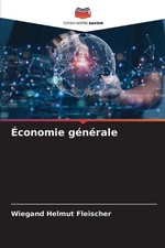 conomie gnrale by Wiegand Helmut Fleischer (F...
