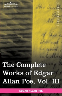 Poe - Complete Works of   Vol. III in Ten Volumes  Tales - New hard - X555z