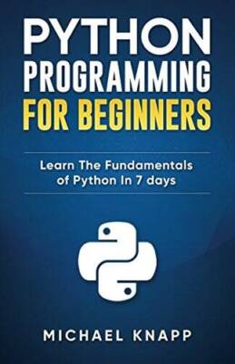 Python Programming For Beginners: Learn The Fundamentals of Pyth - VERY GOOD