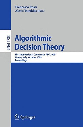 Algorithmic Decision Theory First International Conference A.D.T. 2009 Venic Algorithmic Decision Theory First International Conference A.D.T. 2009 Venic