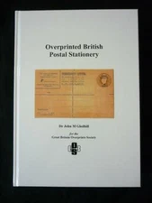 OVERPRINTED BRITISH POSTAL STATIONERY by DR JOHN M GLEDHILL