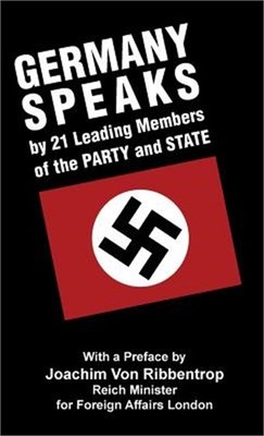 Germany Speaks: By 21 Leading Members of Party and State (Hardback or Cased Book