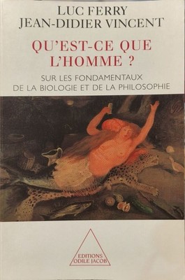 Was ist der Mann | Luc Ferry Jean-Didier Vincent | Guter Zustand