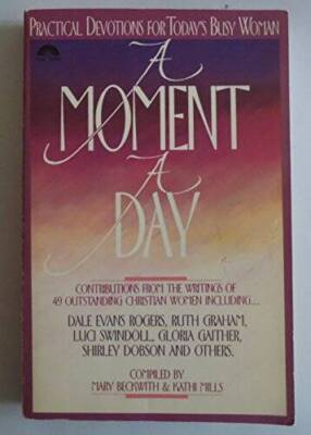 A Moment a Day Practical Devotions for Todays Busy Woman - ACCEPTABLE