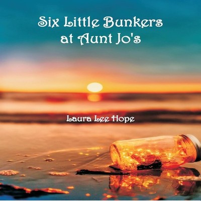 Six Little Bunkers at Aunt Jo's Laura Lee Hope Paperback Alpha Ed