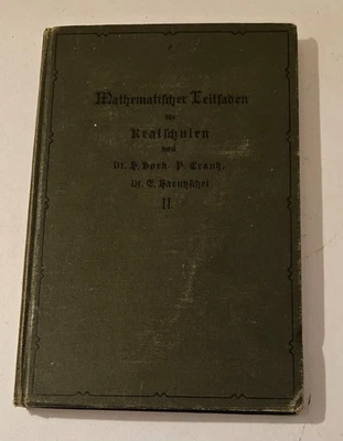 Old German Math Book By Dr. F. Bork, P. Cranh, Dr. E. Haenyschel II - Image 1 of 4