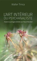 L'art IntéRieur Du Psychanalyste Walter Trinca Taschenbuch 202 S. FranzöSisch