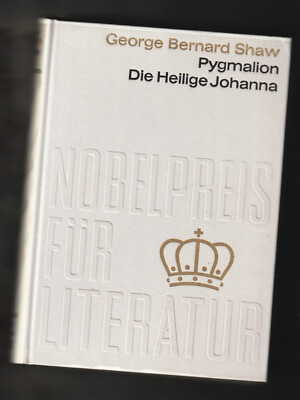 Pygmalion - Die Heilige Johanna * George B. Shaw * Nobelpreis für Literatur 1925