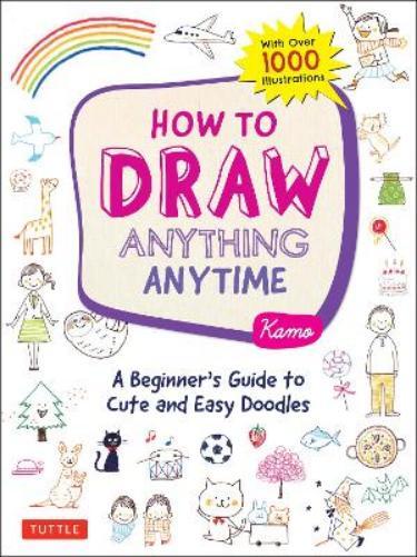 Kamo How to Draw Anything Anytime (Tascabile)