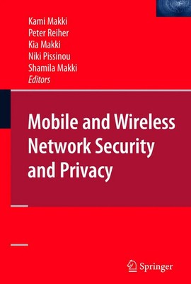 S. Kami Makki (u. a.) | Mobile and Wireless Network Security and Privacy | Buch