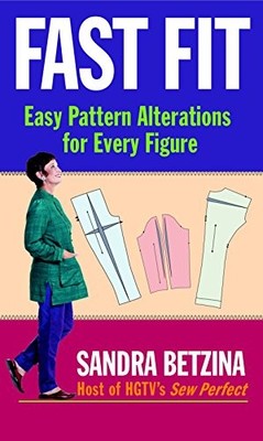 FAST FIT: EASY PATTERN ALTERATIONS FOR EVERY FIGURE By Sandra Betzina **Mint**