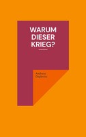 Warum Dieser Krieg? Andreas Degkwitz Taschenbuch 72 S. Deutsch 2024