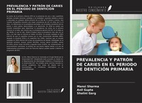 Prevalencia Y PatrÓN DE Caries EN EL Periodo DE DenticiÓN Primaria Taschenbuch