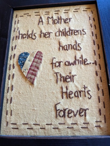 Country Primitive Embroidered Wall Sign "A Mother Holds Her Children Hands for.. - Picture 6 of 6
