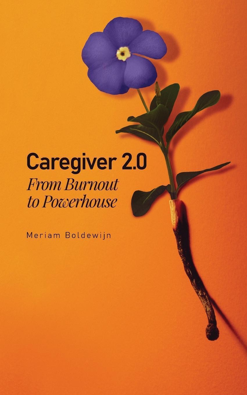 Meriam Boldewijn | Caregiver 2.0 | Taschenbuch | Englisch (2021) |