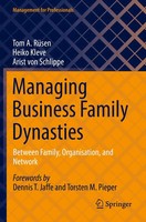 Managing Business Family Dynasties Between Family, Organisation, And Network