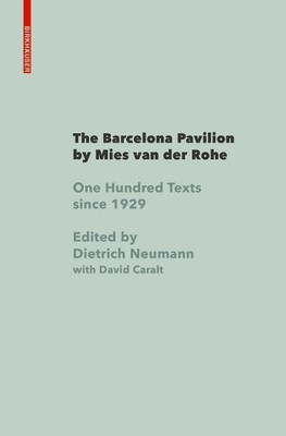 Dietrich Neumann The Barcelona Pavilion by Mies Van Der Rohe (Hardback)
