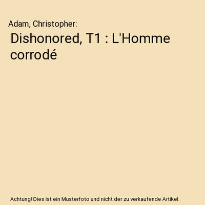 Dishonored, T1 : L'Homme corrodé, Adam, Christopher