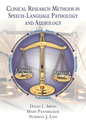 Clinical Research Methods in Speech-language Pathology And Audiology by Irwin, D