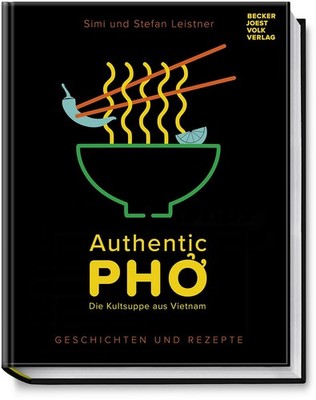 Simi und Stefan Authentic Pho: Die Kult-Suppe aus Vietnam (Hardback) (UK IMPORT)