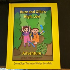 Buzz and Ollies High, Low Adventure - Hardcover By Thorne, Donna Sloan - GOOD