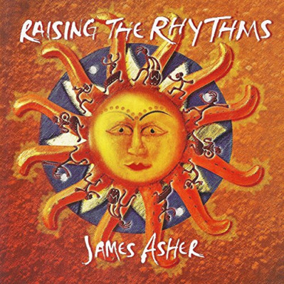 James Asher - Raising the Rhythms CD (1999) Audio Quality Guaranteed