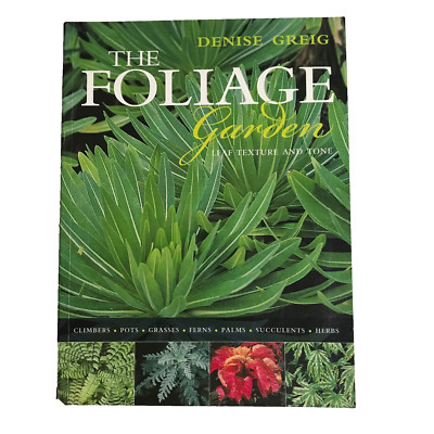 The Foliage Garden Book Leaf Texture & Tone by Denise Greig 2011