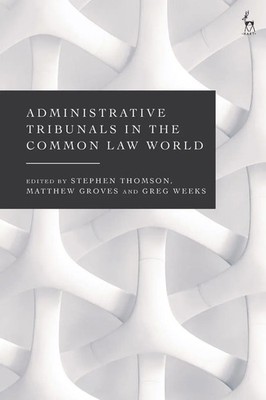 Stephen Thomson (u. a.) | Administrative Tribunals in the Common Law World