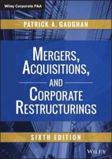 Mergers, Acquisitions, and Corporate Restructurings by Patrick A Gaughan: New